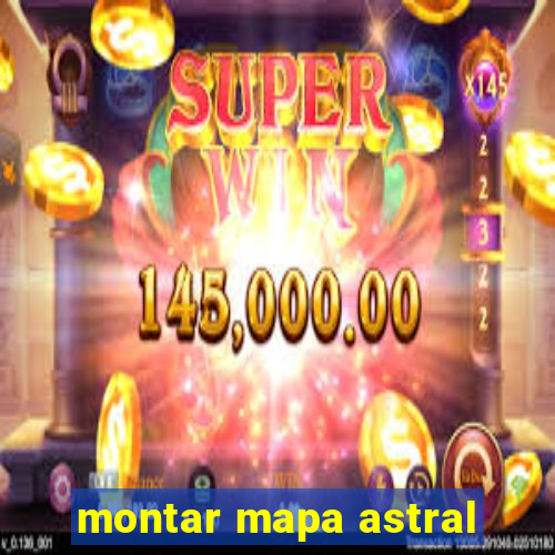 montar mapa astral